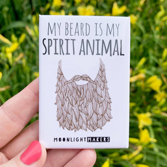My Beard Is My Spirit Animal - Funny Magnets