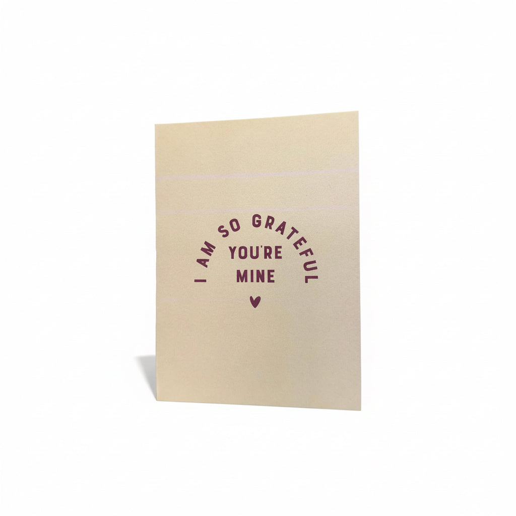 I Am So Grateful You're Mine Greeting Card
