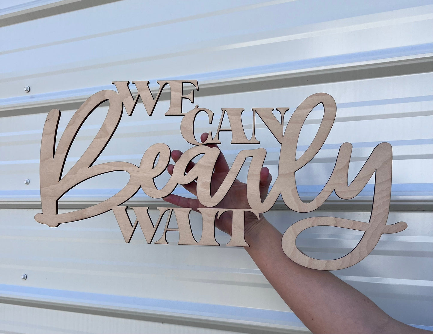 We Can Bearly Wait Wooden Sign