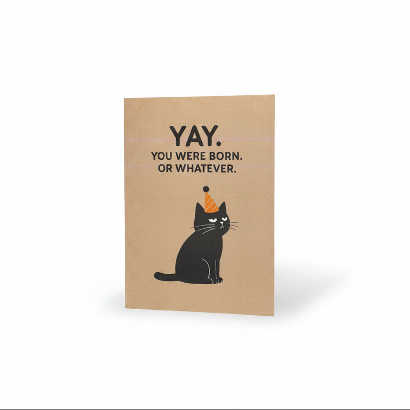 Yay. You were born. Or whatever. Greeting Card