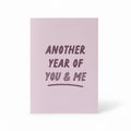 Another Year of You & Me Greeting Card