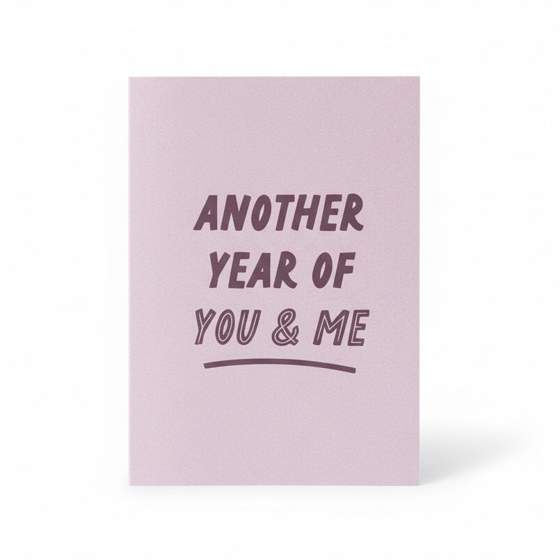 Another Year of You & Me Greeting Card
