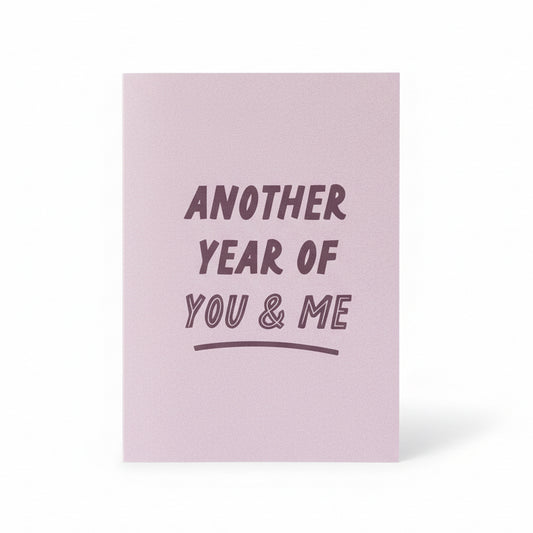 Another Year of You & Me Greeting Card