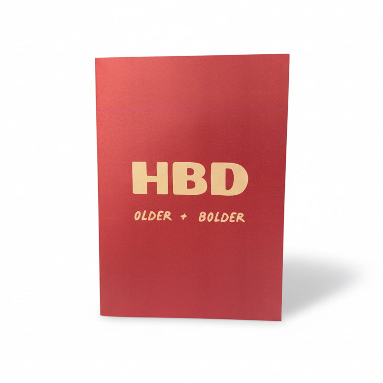 HBD Older + Bolder Greeting Card