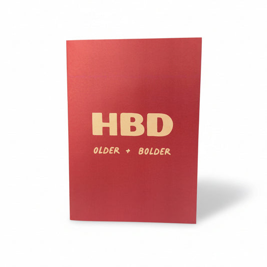 HBD Older + Bolder Greeting Card