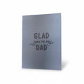 Glad You're My Dad Greeting Card