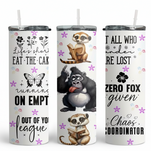 Lemurs & Gorillas Fun Quotes - 20Oz Tumbler